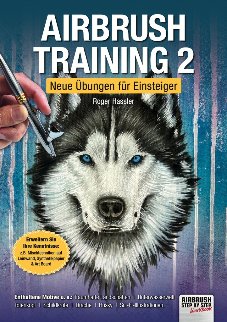 Airbrush-Training 2 – Neue Übungen für Einsteiger, Roger Hassler, 72 Seiten (deutsch)