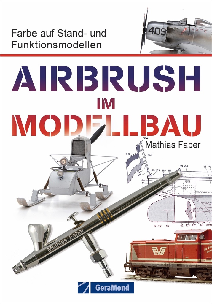 *Airbrush im Modellbau, Mathias Faber, 192 Seiten, Sprache: Deutsch